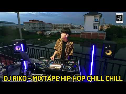 DJ RIKO - LIVE MIXTAPE HIP HOP KHMER CHILL