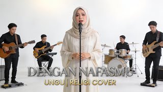Download lagu Dengan Nafasmu - Ungu | Female Vocal Cover | Pop Religi Menyentuh mp3