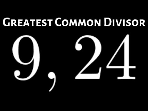 How to Find the Greatest Common Divisor of 9 and 24