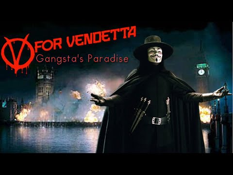 V For Vendetta - Gangsta's Paradise