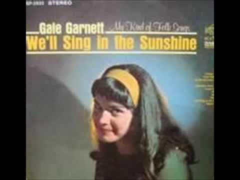 Gale Garnett - We'll Sing In The Sunshine.