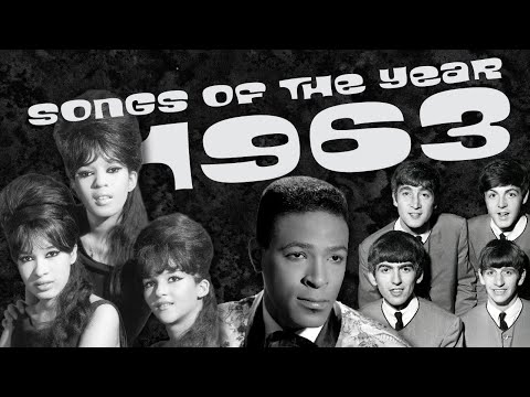 Our Favorite Songs of 1963 | Songs of the Year