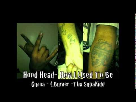 Hood Head   How I Used To Be