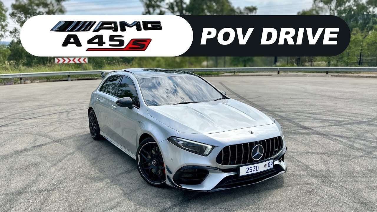 POV DRIVE: Mercedes-AMG A45s! | 421HP(310KW) 500NM |