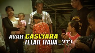 Download lagu CASWARA TEMUI PAMANNYA - AYAHNYA TAK JELAS DIMANA KEBERADAANNYA mp3