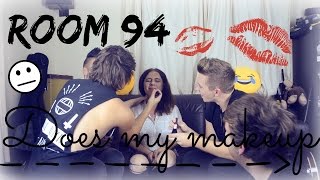 Room 94 Does my makeup !!