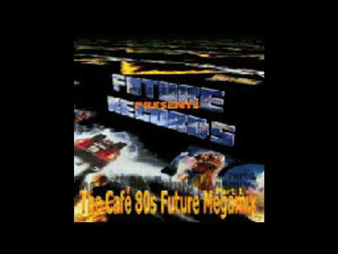 FutureRecords - Cafe 80s Megamix 1