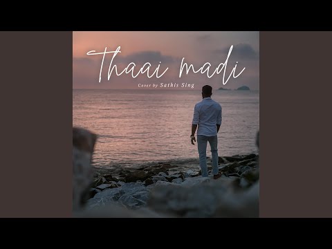 Thaai Madi (feat. Sathis Sing)