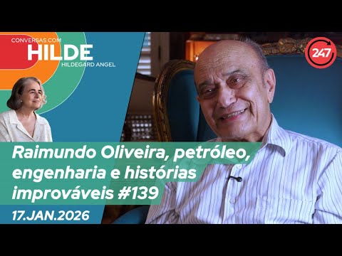 Conversas com Hildegard Angel: Raimundo Oliveira, petróleo, engenharia e histórias improváveis