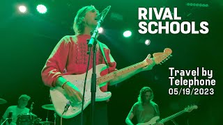 Rival Schools - Travel by Telephone (Live) - 05/19/2023