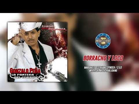 Gonzalo Peña - Borracho y Loco ( Audio Oficial )