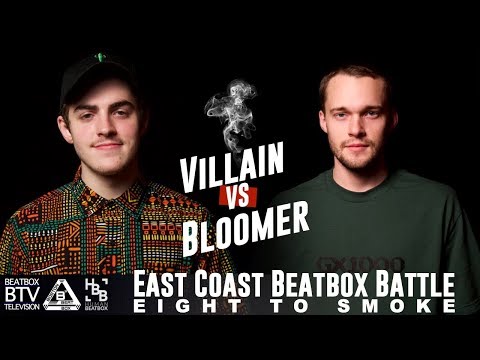 Villain vs Bloomer / East Coast 8 to Smoke 2K18