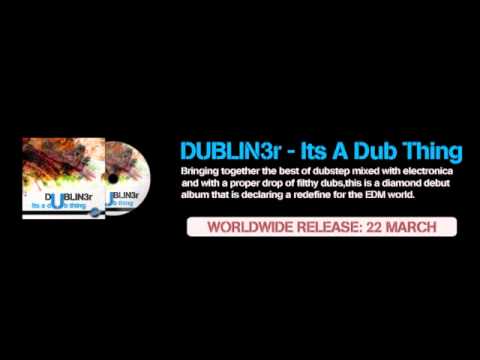 DUBLIN3R - ITS A DUB THING / ARTIST ALBUM (Solid Fabric Recordings)