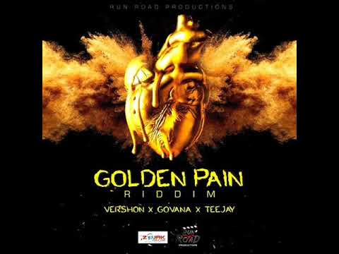 Gold Pain Riddim Mix (Full) Feat. Vershon,  Govana, Teejay, (Run Road Productions) (April 2018)