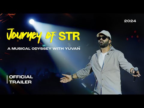 Journey of STR | A musical odyssey with Yuvan | Singapore Concert 2024 | Official Trailer