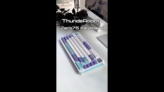 ThundeRobot  Zero75  Tri-mode mechanical keyboard Unboxing（三）#unboxing  #keyboard