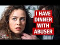 I Have Dinner With Abuser | @LoveBuster_