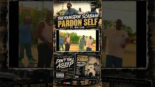 “Pardon Self” 🎥 THEYOUNGDON SCABAAN ft. BIG CAS — Shot by Content Zombie Oso 🔥