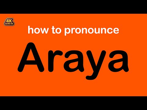 how to pronounce Araya correctly