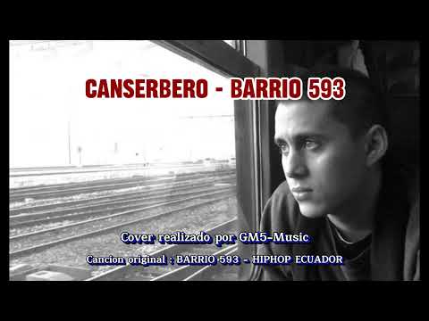 CANSERBERO  -  BARRIO 593
