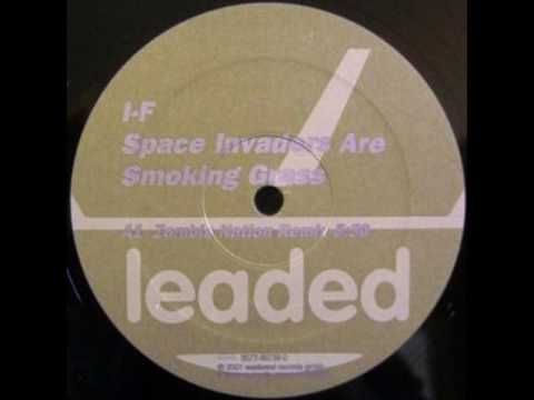 I-f - Space Invaders Are Smoking Grass (Zombie Nation Remix)