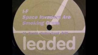I-f - Space Invaders Are Smoking Grass (Zombie Nation Remix)