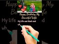 Happy Birthday My Beautiful Wife Best WhatsApp Status 2021 Shorts