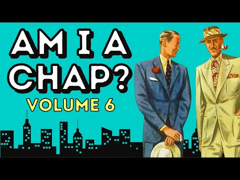 'AM I A CHAP?' - VIEWERS STYLE ASSESSMENTS - VOLUME 6