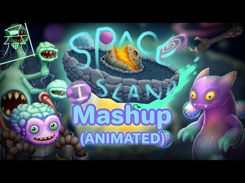 SPACE ISLAND Mashup (ANIMATED)