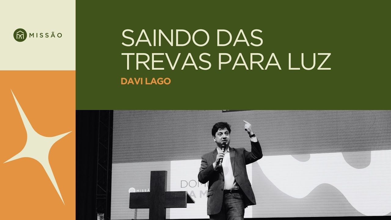 Saindo das trevas para luz - Davi Lago // Missão TV