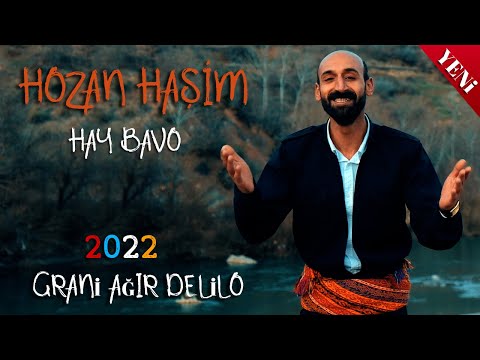 Hozan Haşim Hay Bavo Grani Ağır Delilo Zaza 2022
