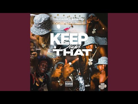 Keep Sayin That (feat. 2kBaby)