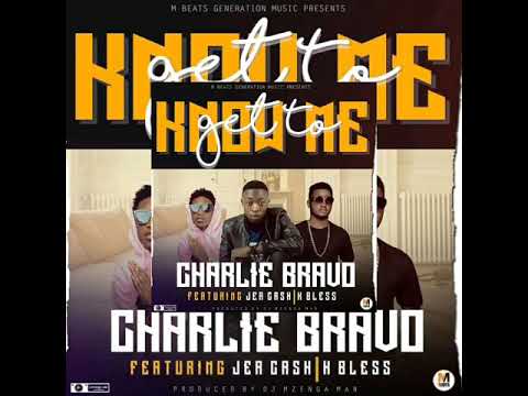 Charlie Bravo Ft Jae Cash, K Bless - Get to know me
