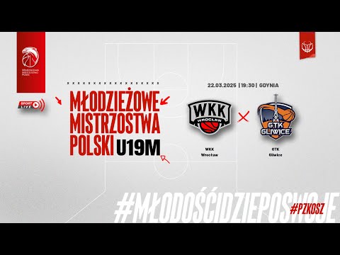 WKK Wrocław - GTK Gliwice (Finał MMP U19M) (półfinał)