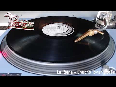 🔴 LA REINA [Chucho Tovar Flores]