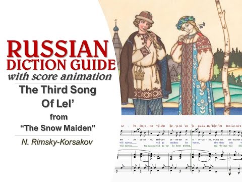 Rimsky-Korsakov "The Third Song Of Lel’ " [RUSSIAN DICTION GUIDE]