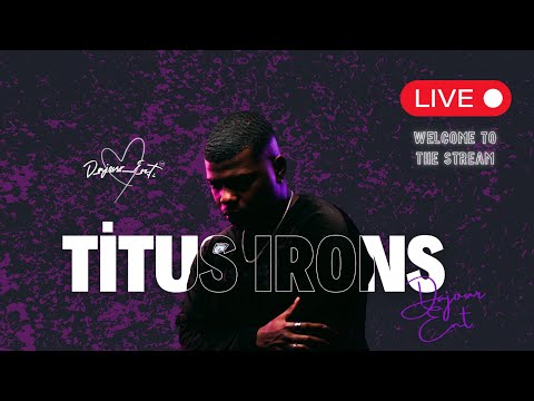 Titus Irons Is LIVE!! Mixing and Chilling