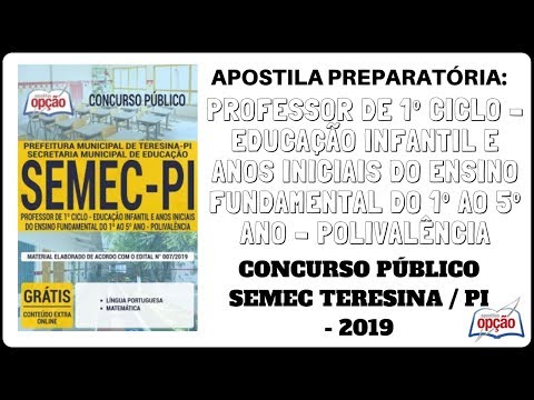 Apostila Professor de 1º Ciclo - Concurso SEMEC Teresina / PI - 2019 (Apostilas Opção)