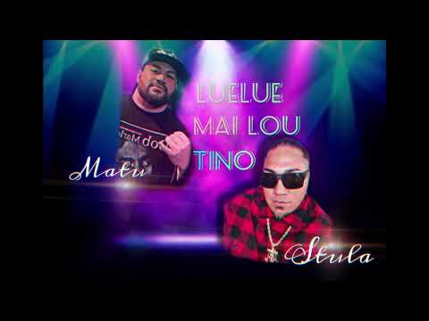 LUELUE LOU TINO- Matu ft Stula
