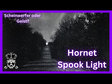 Hornet Spook Light - Ein Scheinwerfer oder ein Geist?