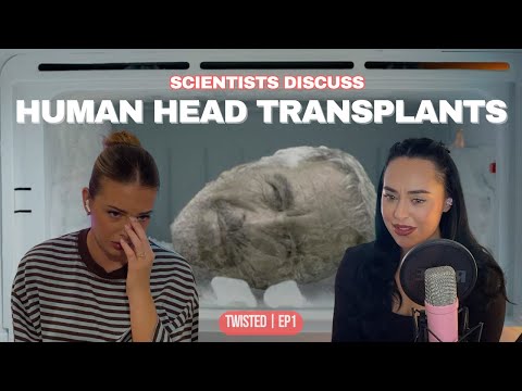 Human Head Transplants + My Lab mate is giving INCEL l Twisted EP1