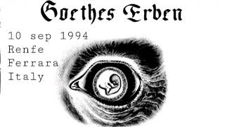 Goethes Erben - Renfe, Ferrara, Italy, 10 sep 1994 FULL LIVE CONCERT