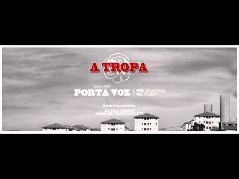 Porta Voz - A Tropa Part. Dalua e Mano ÉD