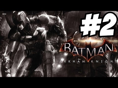 Batman Arkham Knight Gameplay Walkthrough Part 2 Gameplay Let's Play Playthrough Review 1080p HD