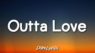 Andye - Outta Love (Lyrics)