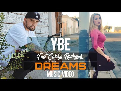 YBE - Dreams (Feat. Carolyn Rodriguez) (Official Music Video) Prod by Dream Life