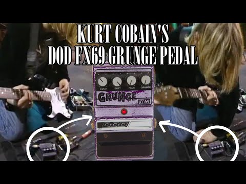 The Truth Behind Kurt Cobain's Grunge Pedal | DOD FX69 Grunge | Nirvana Pedal History Episode 1
