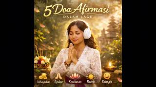 Download lagu Dengarkan Ini Setiap Hari 5 Doa Afirmasi Pembuka Rejeki & Ketenangan mp3