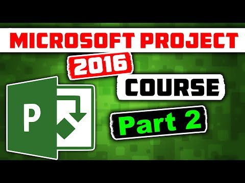 Microsoft Project 2016 Course for Project Management - Learn MS Project 2016 Tutorial - Part 2