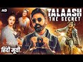 TALAASH THE SECRET - Superhit Hindi Dubbed Mystery Thriller Movie | Ramesh A., Radhika | South Movie